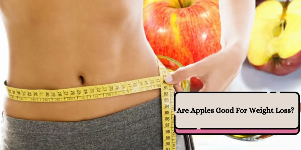 Apples For Weight Loss