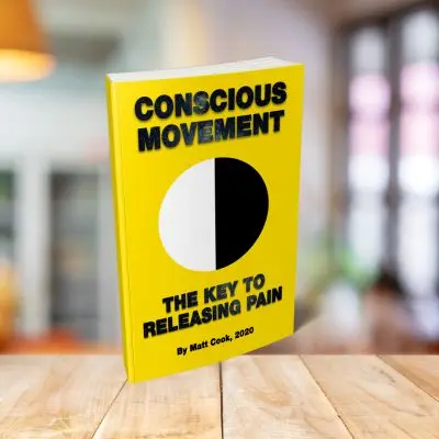 Conscious Movement: The Key to Releasing Pain