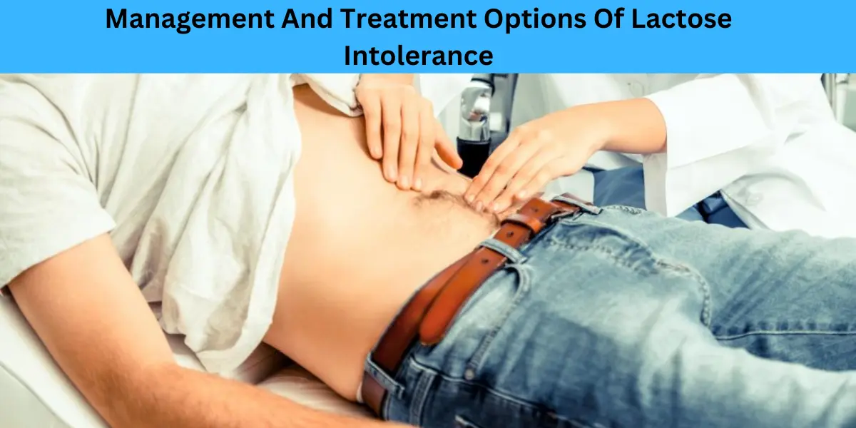 Management And Treatment Options Of Lactose Intolerance
