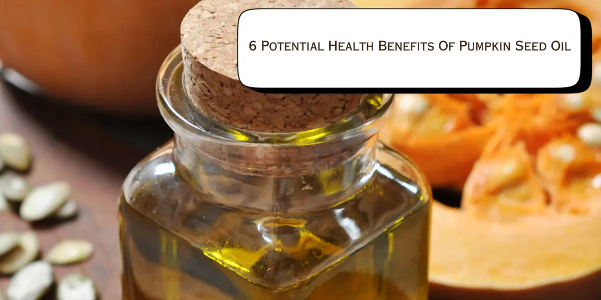 Potential Health Benefits Of Pumpkin Seed Oil