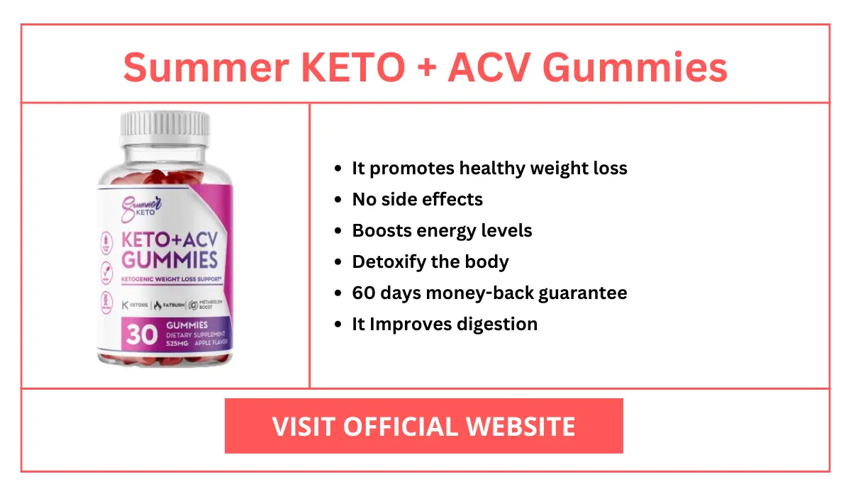 Summer Keto+ACV Gummies Facts