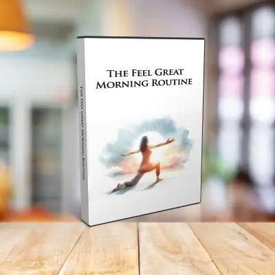The Feel Great Morning Routine