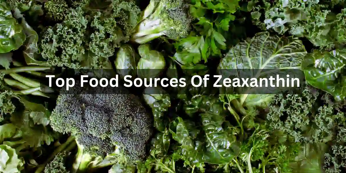 Top Food Sources Of Zeaxanthin