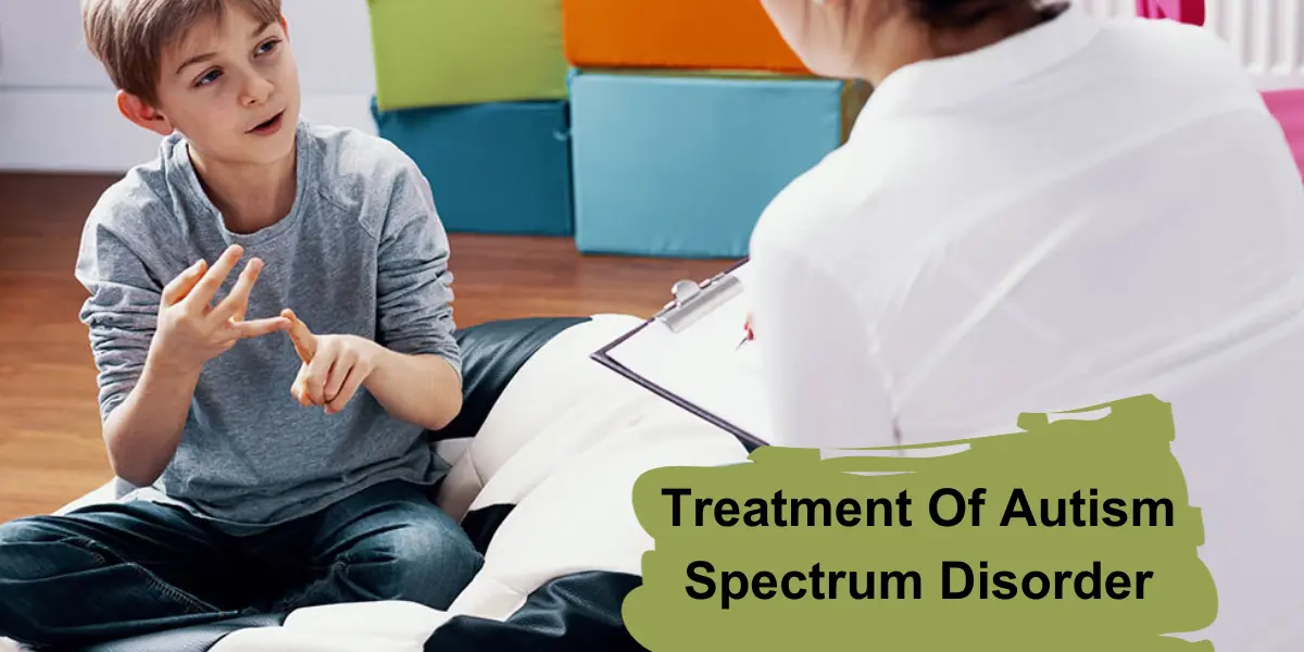 Treatment Of Autism Spectrum Disorder