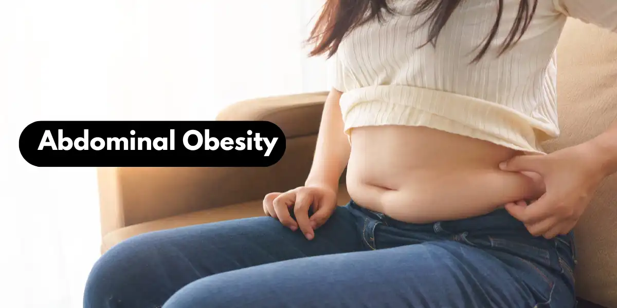 Causes of Abdominal Obesity