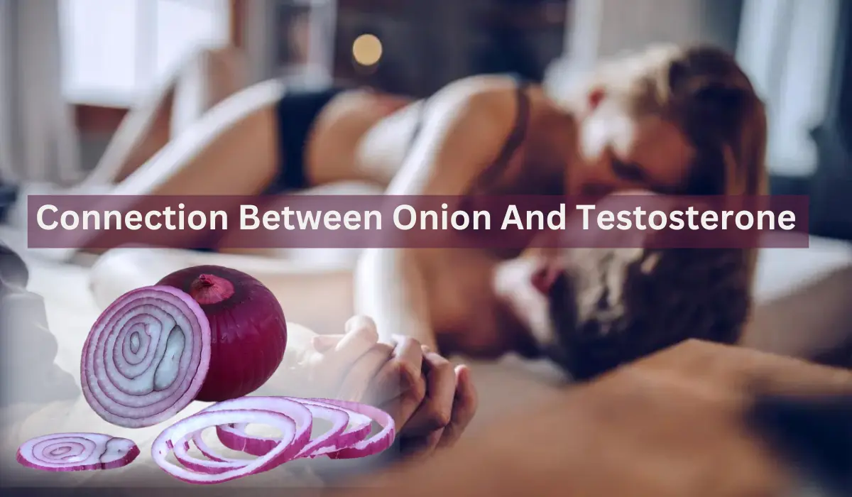 Connection Between Onion And Testosterone