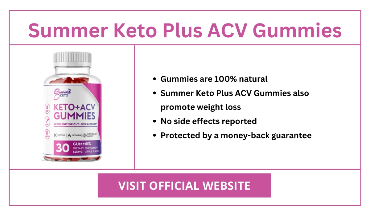 Summer Keto Plus ACV Gummies Official Website
